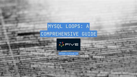 Using Loops in MySQL: A Practical Guide (with Examples).